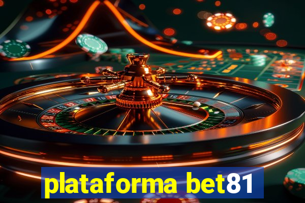 plataforma bet81